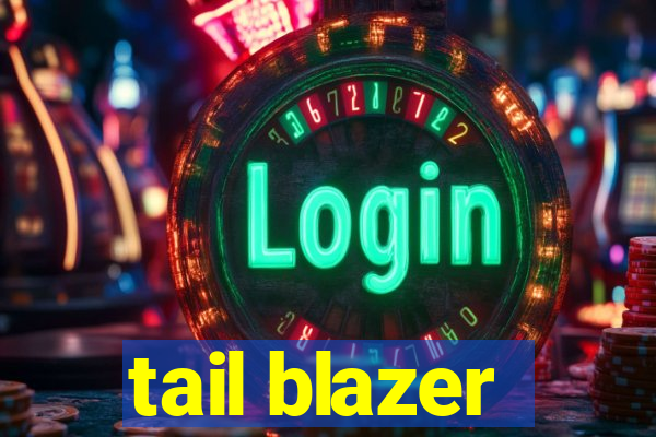 tail blazer